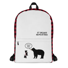 Load image into Gallery viewer, Backpack It Bears Repeating Words On Top