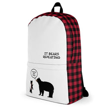 Load image into Gallery viewer, Backpack It Bears Repeating Words On Top